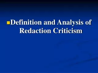 Definition and Analysis of Redaction Criticism