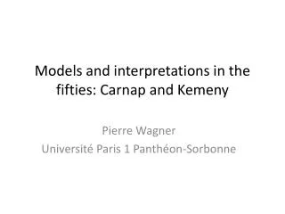 Models and interpretations in the fifties: Carnap and Kemeny