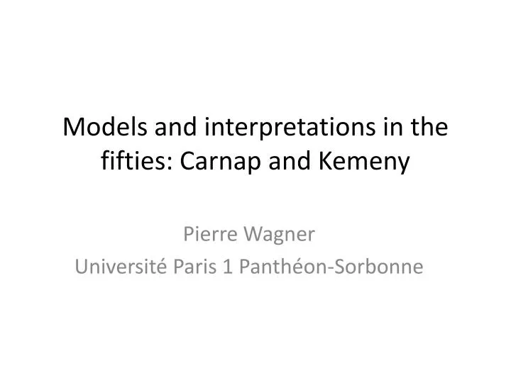 models and interpretations in the fifties carnap and kemeny