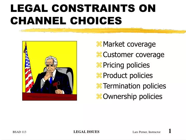 legal constraints on channel choices