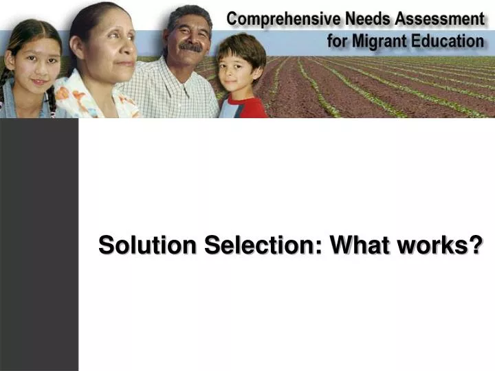 solution selection what works