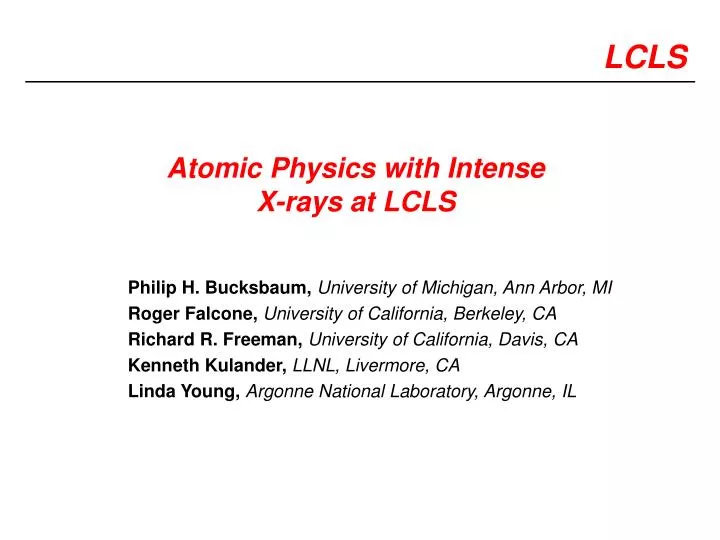 atomic physics with intense x rays at lcls