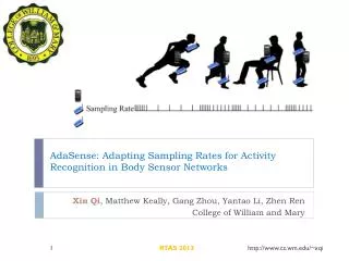 Ada Sense : Adapting Sampling Rate s for Activity Recognition in Body Sensor Networks