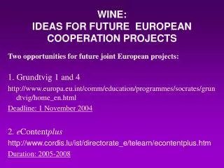 WINE: IDEAS FOR FUTURE EUROPEAN COOPERATION PROJECTS