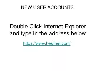 Double Click Internet Explorer and type in the address below