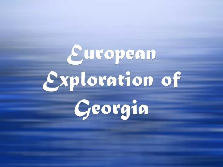 european exploration of georgia