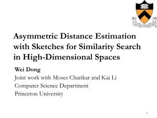 Asymmetric Distance Estimation with Sketches for Similarity Search in High-Dimensional Spaces