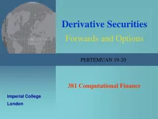 Derivative Securities Forwards and Options