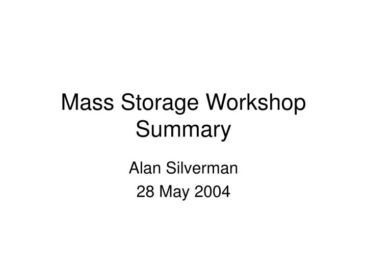 mass storage workshop summary