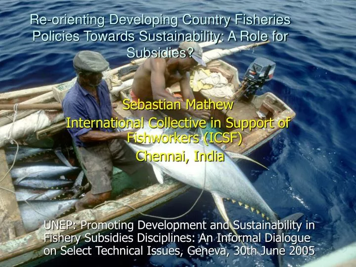 re orienting developing country fisheries policies towards sustainability a role for subsidies