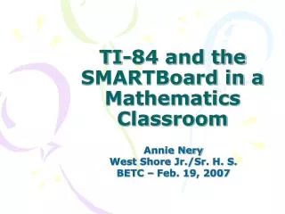 TI-84 and the SMARTBoard in a Mathematics Classroom