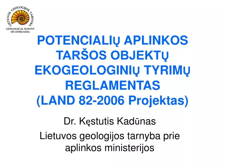 potenciali aplinkos tar os objekt ekogeologini tyrim reglamentas land 82 2006 projektas