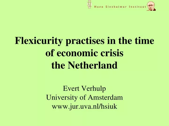 flexicurity practises in the time of economic crisis the netherland