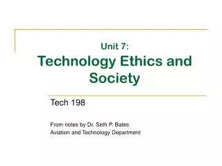 Unit 7: Technology Ethics and Society