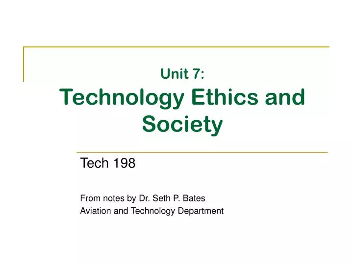 unit 7 technology ethics and society