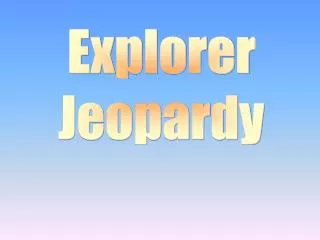 Explorer Jeopardy