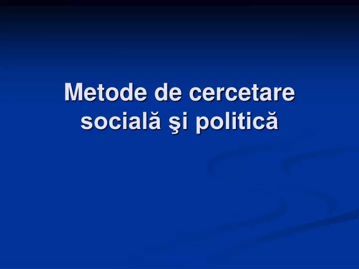 metode de cercetare social i politic