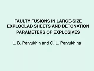 FAULTY FUSIONS IN LARGE-SIZE EXPLOCLAD SHEETS AND DETONATION PARAMETERS OF EXPLOSIVES