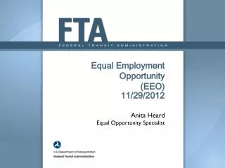 Equal Employment Opportunity (EEO) 11/29/2012 Anita Heard Equal Opportunity Specialist