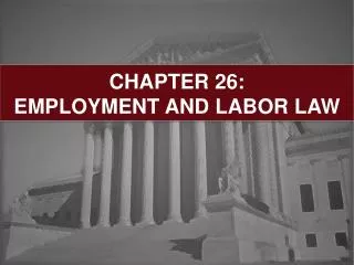 CHAPTER 26: EMPLOYMENT AND LABOR LAW