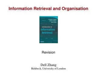 Information Retrieval and Organisation