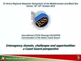 IX Venice Regional Seapower Symposium of the Mediterranean and Black Sea Venice, 16 th -19 th October 2012