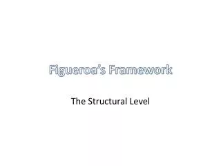 figueroa s framework