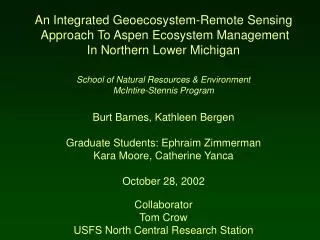 An Integrated Geoecosystem-Remote Sensing Approach To Aspen Ecosystem Management In Northern Lower Michigan School of N