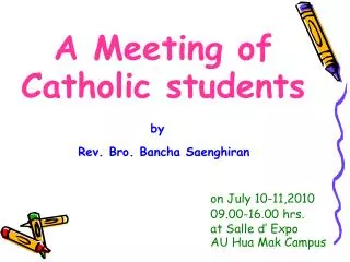 A Meeting of Catholic students