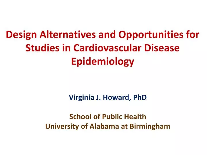 design alternatives and opportunities for studies in cardiovascular disease epidemiology