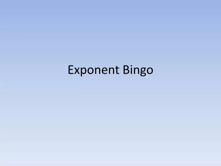 exponent bingo