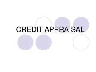 CREDIT APPRAISAL