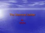 The Diamond Jubilee