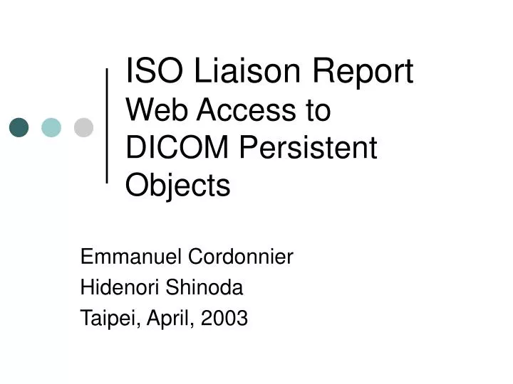 iso liaison report web access to dicom persistent objects
