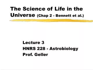 The Science of Life in the Universe (Chap 2 - Bennett et al.)