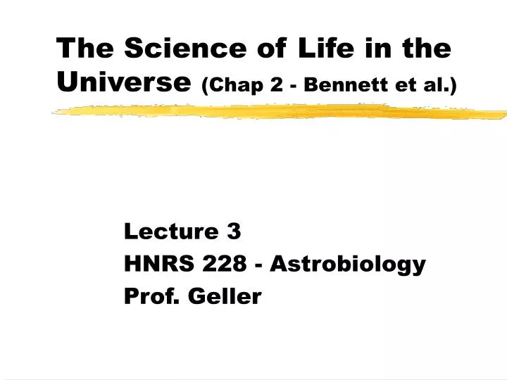 the science of life in the universe chap 2 bennett et al