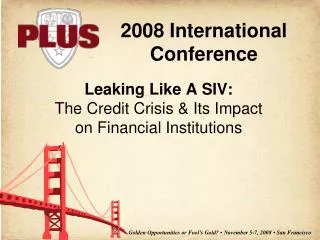 Leaking Like A SIV: The Credit Crisis &amp; Its Impact on Financial Institutions