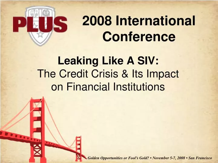 leaking like a siv the credit crisis its impact on financial institutions