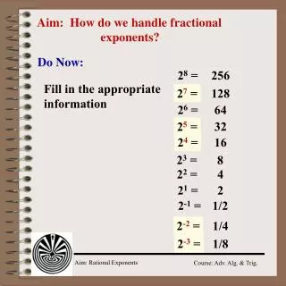Aim: How do we handle fractional				exponents?