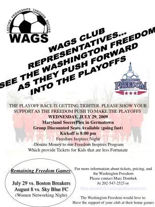 WAGS CLUB REPRESENTATIVES... SEE THE WASHINGTON FREEDOM AS THEY PUSH FORWARD INTO THE PLAYOFFS