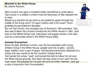 Mischief in the White House By Jeanie Ransom Abe Lincoln's son gave a troubled nation something to smile about.