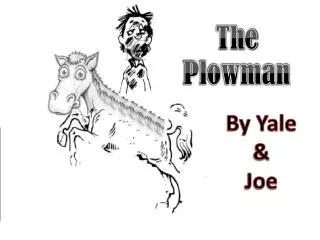 The Plowman