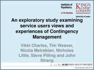 An exploratory study examining service users views and experiences of Contingency Management