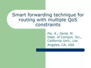 Smart forwarding technique for routing with multiple QoS constraints