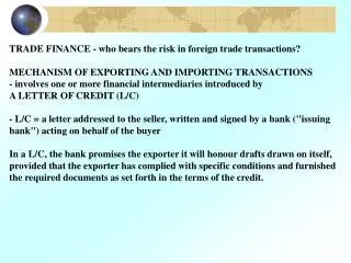 TRADE FINANCE - who bears the risk in foreign trade transactions? MECHANISM OF EXPORTING AND IMPORTING TRANSACTIONS