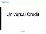 Universal Credit - slide 1