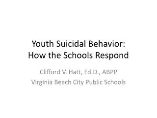 Youth Suicidal Behavior: How the Schools Respond