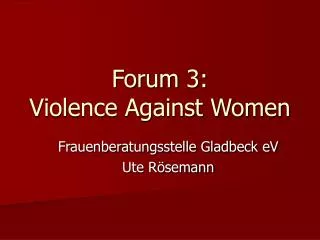 Forum 3: Violence Against Women