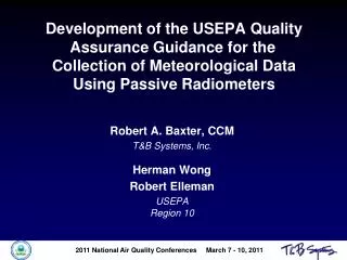 Development of the USEPA Quality Assurance Guidance for the	 Collection of Meteorological Data Using Passive Radiometers
