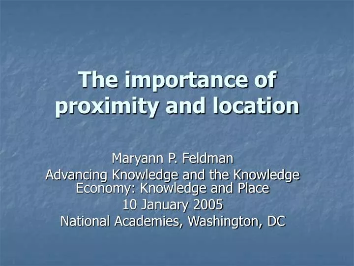 the importance of proximity and location